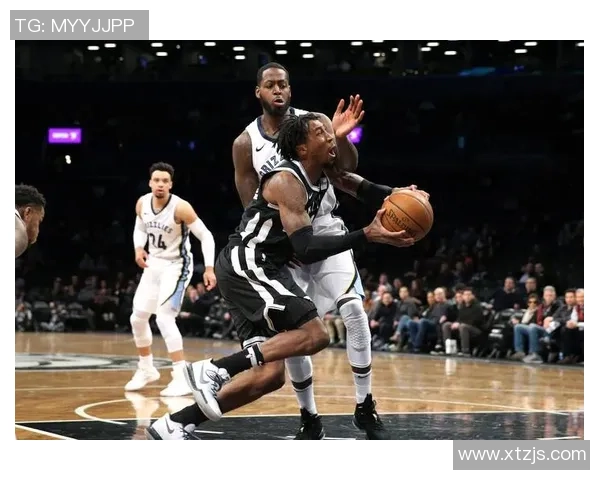 NBA篮网对阵灰熊精彩直播分析与赛前预测全方位解读